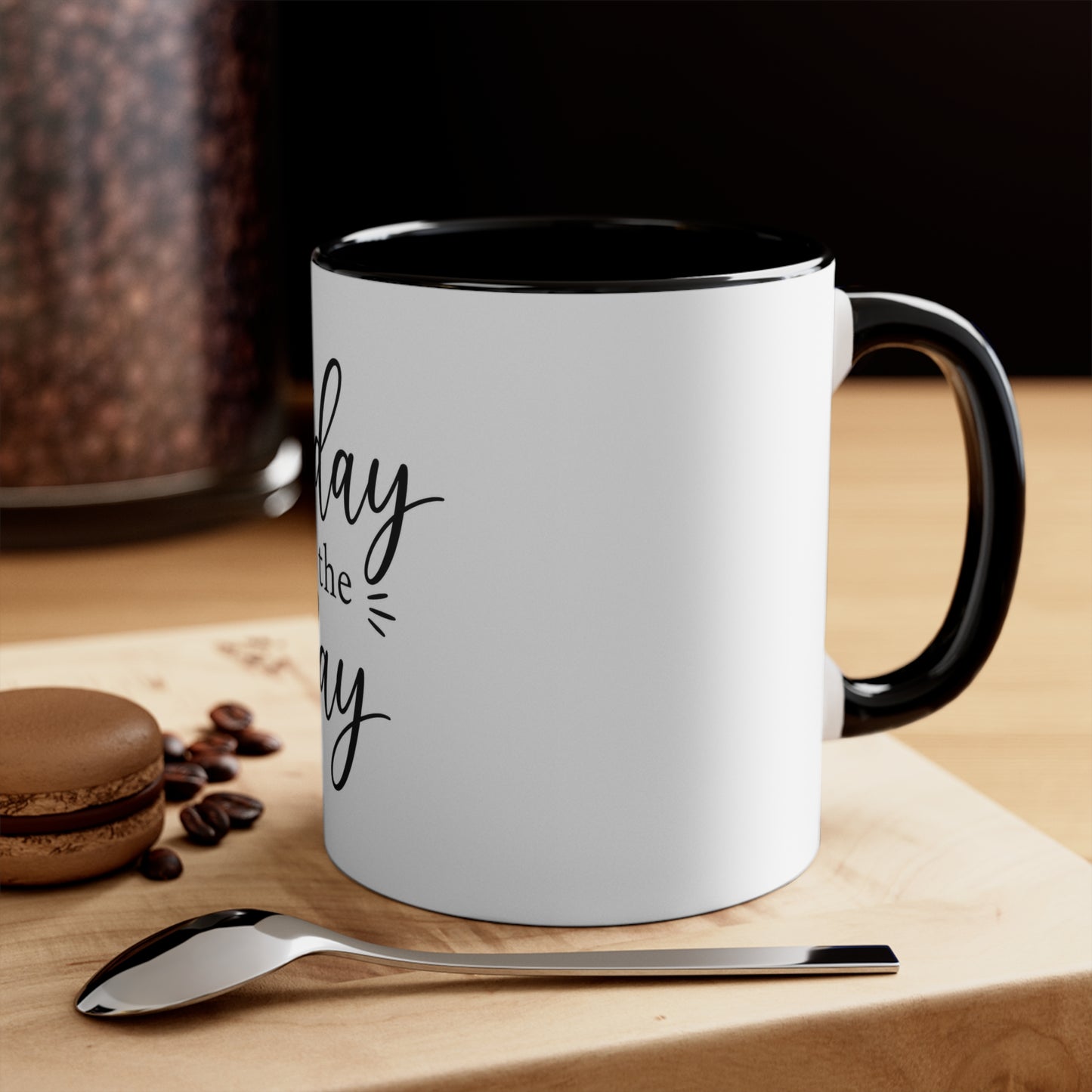 Today Is The Day Accent Mug (11oz)