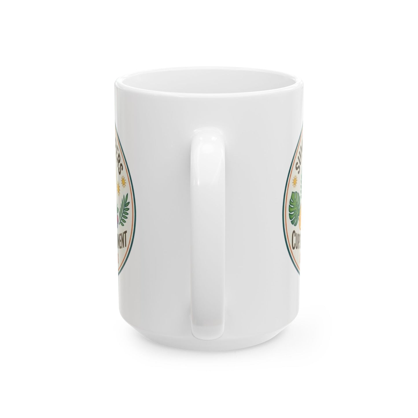 Summer Sippers Ceramic Mug — "Cups & Commitment" Tropical Coffee Tea Cup (11oz & 15oz)