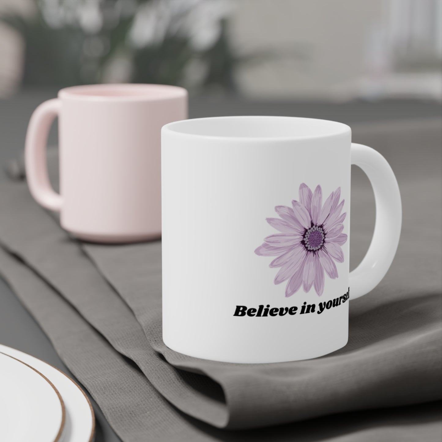 Believe In Yourself Mugs (11oz\15oz\20oz)