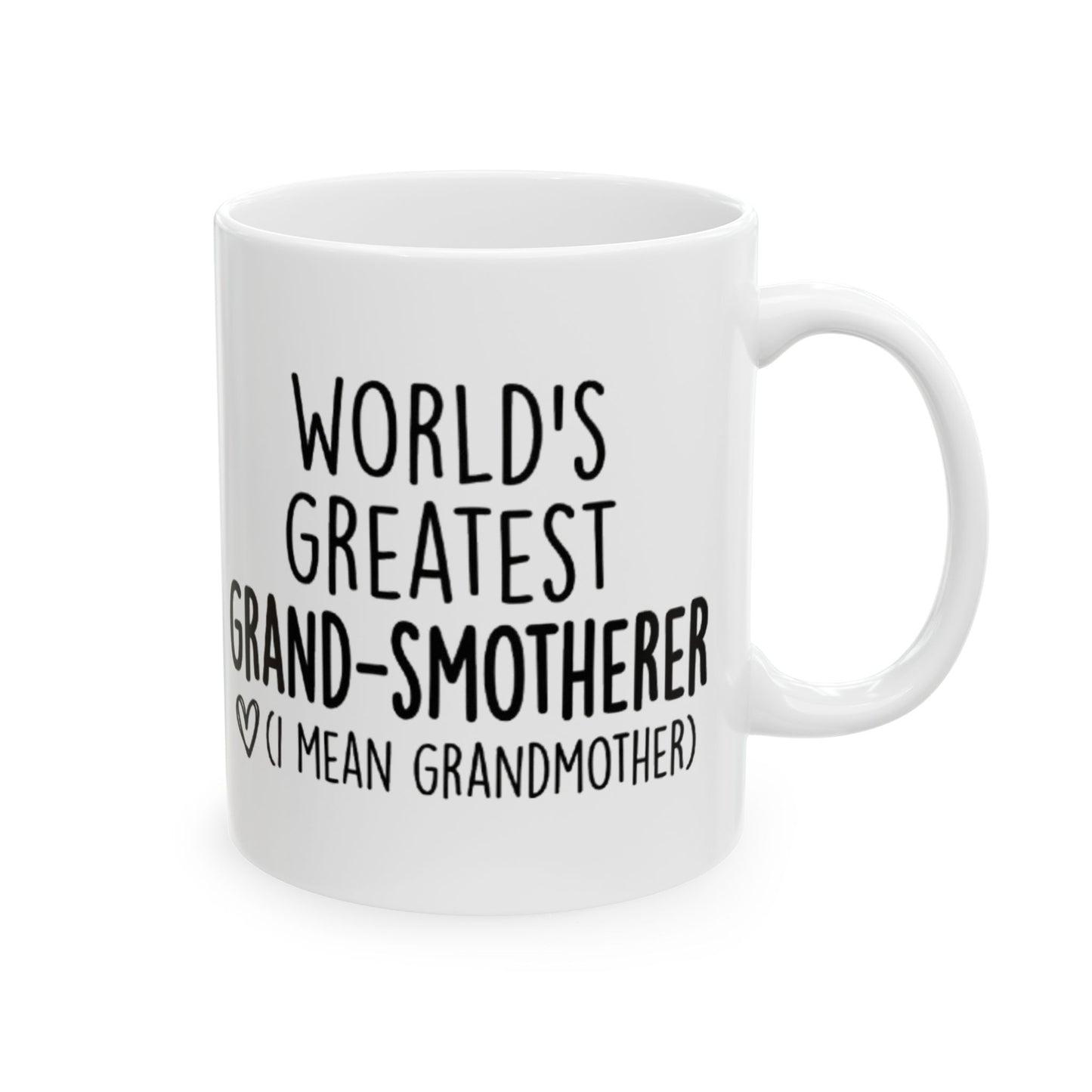 Grandmother Mug - "World's Greatest Grand-Smotherer (I Mean Grandmother)" Ceramic Coffee Cup