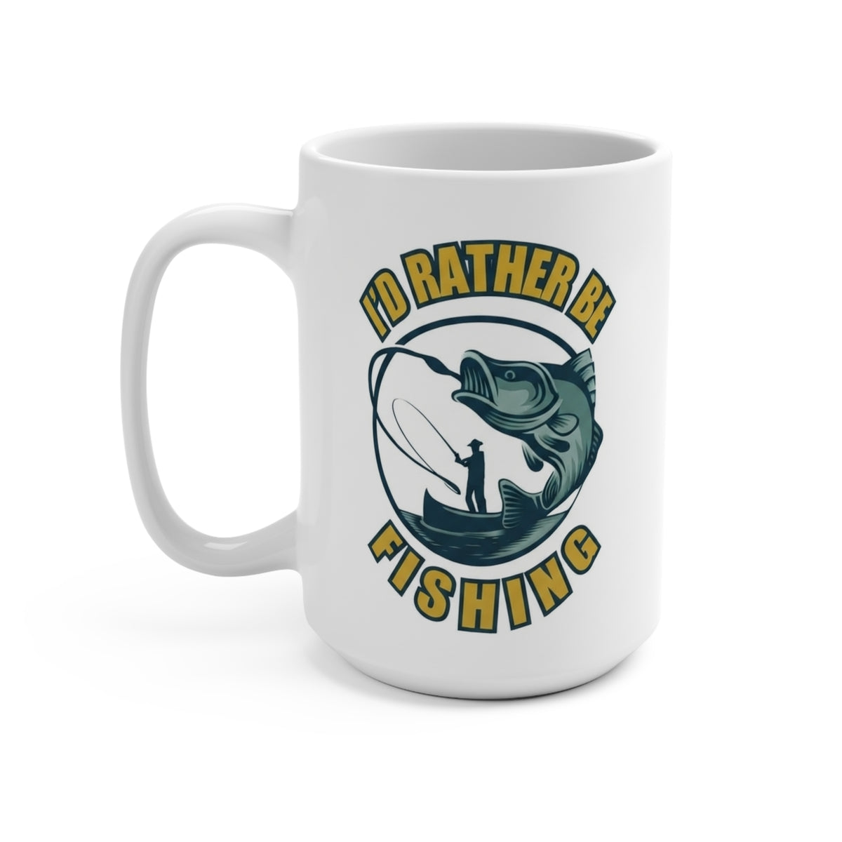 15oz Mug — "I'd Rather Be Fishing" Graphic Coffee Cup for Anglers