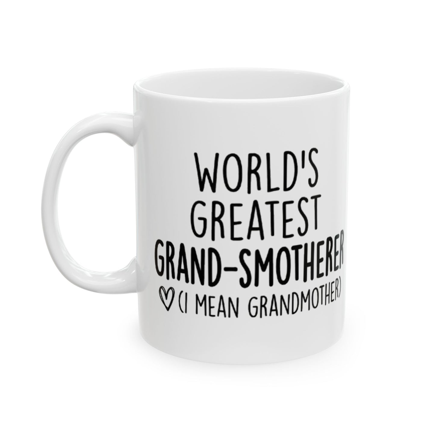 Grandmother Mug - "World's Greatest Grand-Smotherer (I Mean Grandmother)" Ceramic Coffee Cup