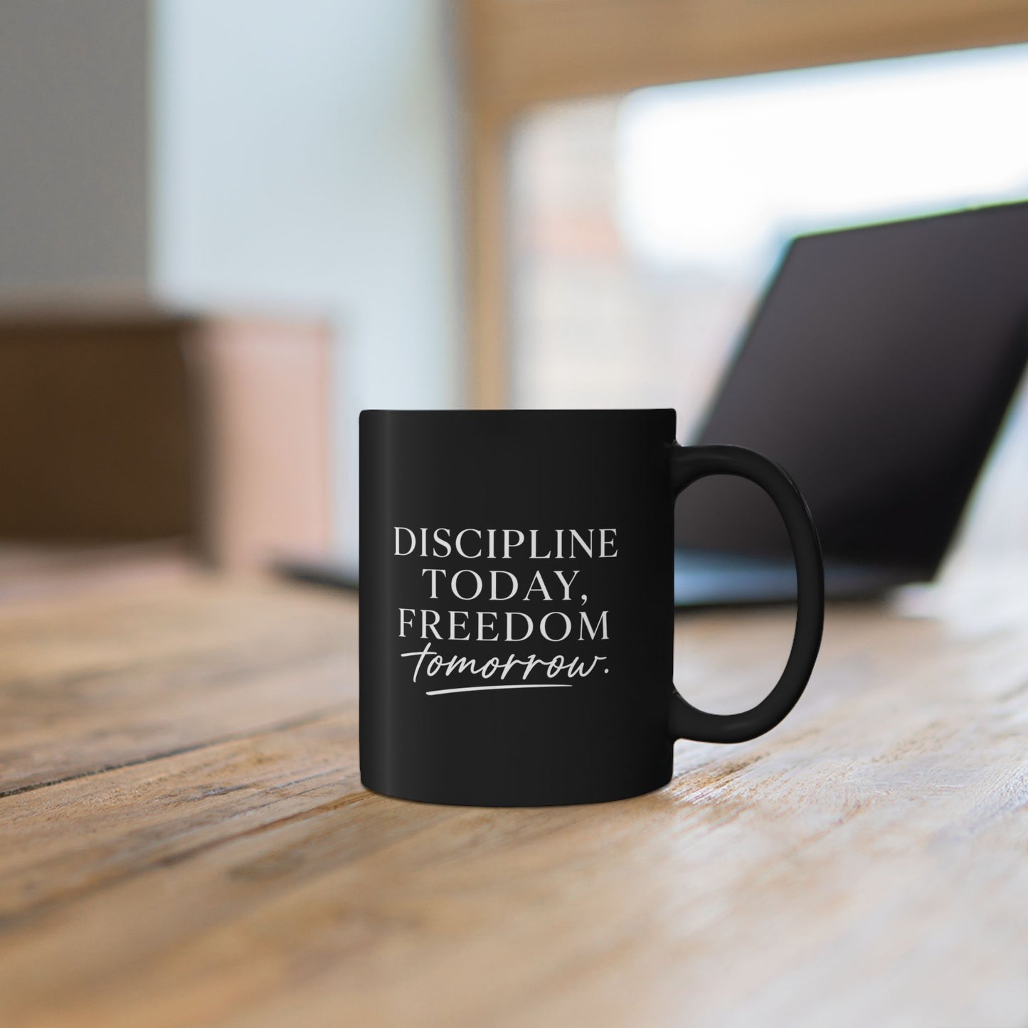 Discipline Today, Freedom Tomorrow — Inspirational Black Mug (11oz & 15oz)