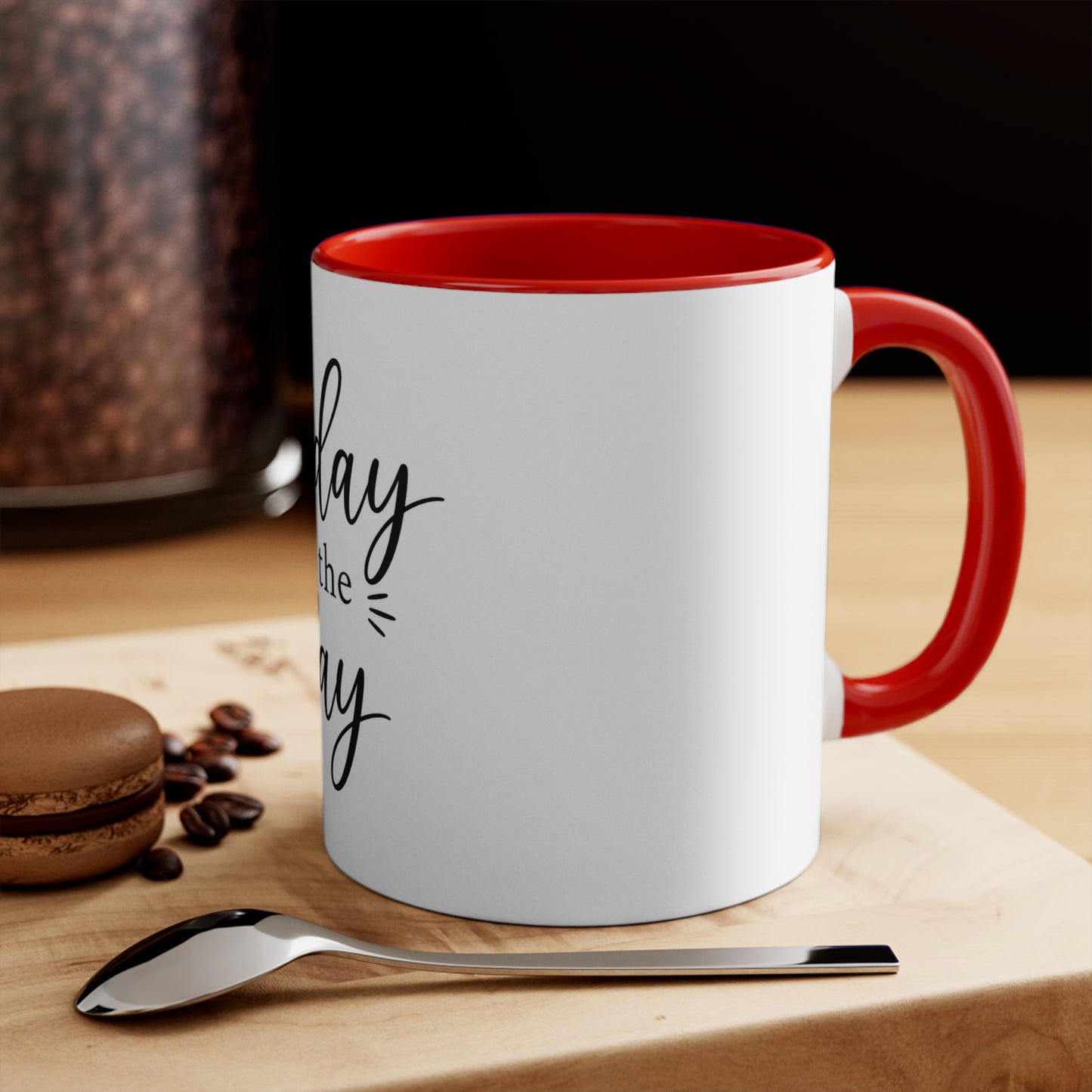 Today Is The Day Accent Mug (11oz)