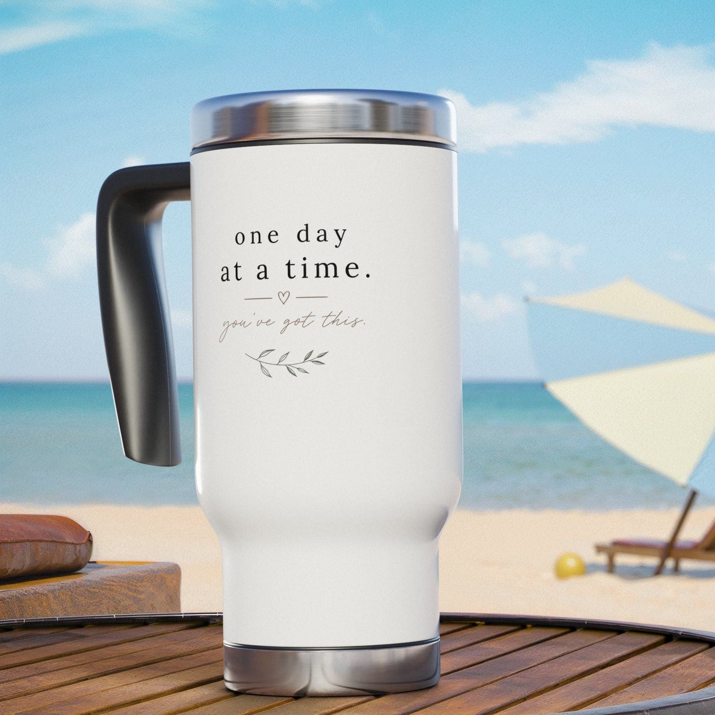 Travel Mug — "One Day at a Time" Inspirational Stainless Steel 14oz with Handle