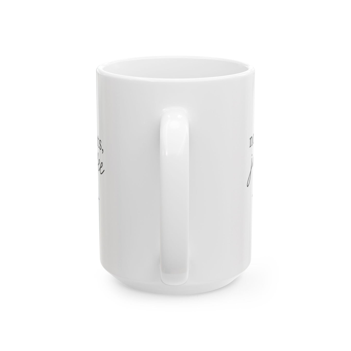 Ceramic Mug - "No Thoughts, Just Coffee" Funny Script Coffee Cup (11oz/15oz)