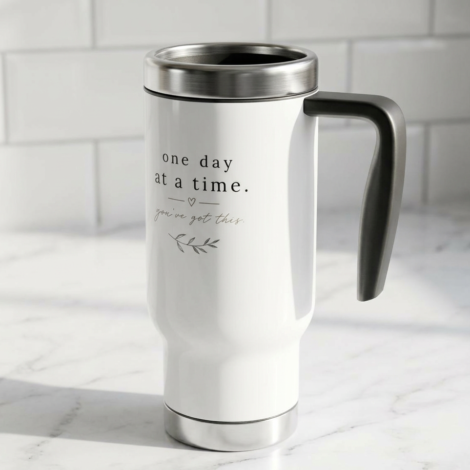 Travel Mug — "One Day at a Time" Inspirational Stainless Steel 14oz with Handle