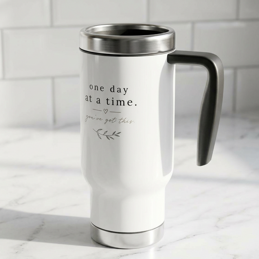 Travel Mug — "One Day at a Time" Inspirational Stainless Steel 14oz with Handle