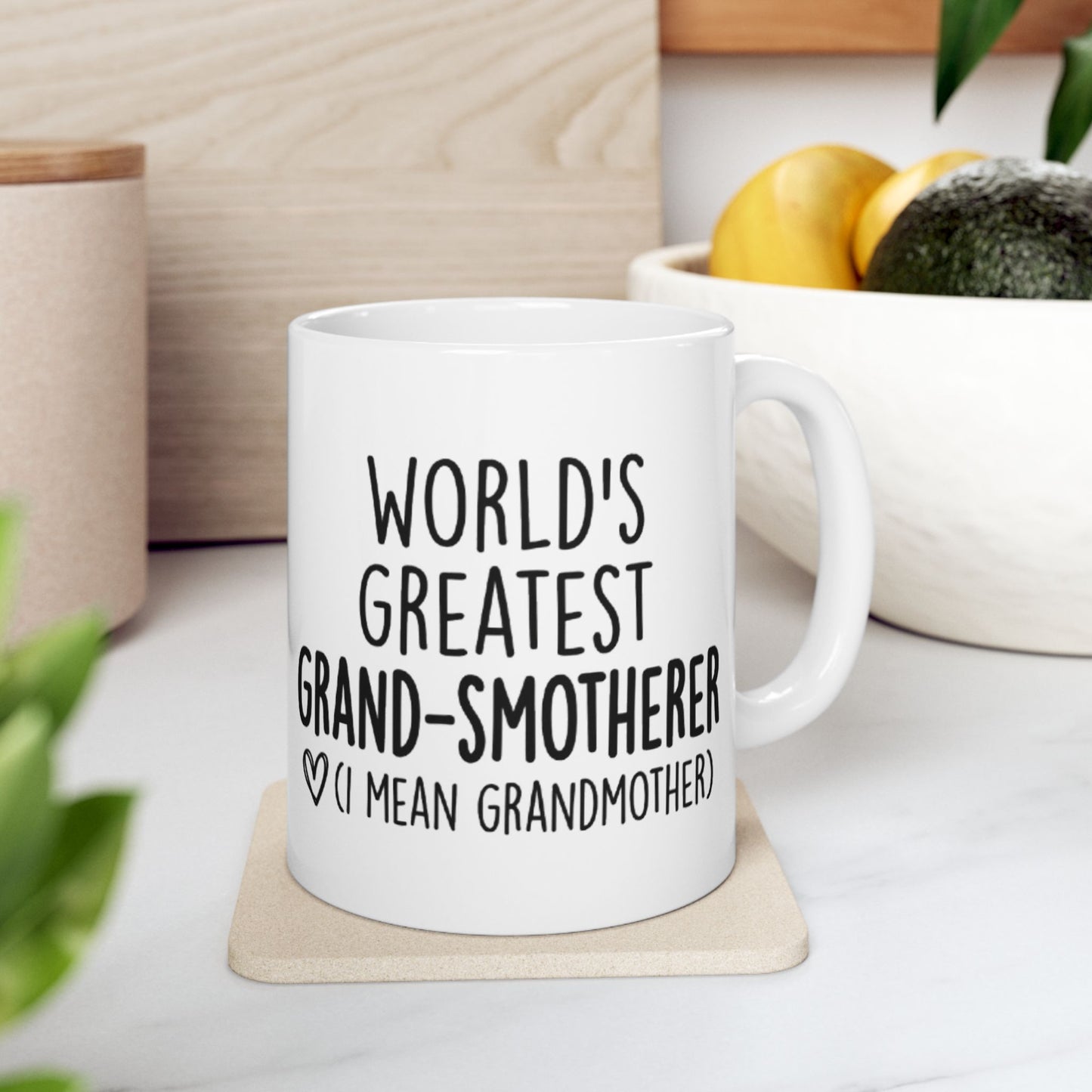 Grandmother Mug - "World's Greatest Grand-Smotherer (I Mean Grandmother)" Ceramic Coffee Cup