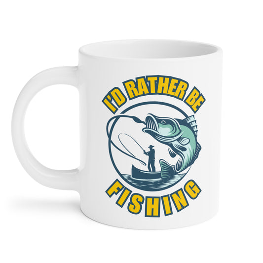 I'd Rather Be Fishing Mug (11oz\15oz\20oz)